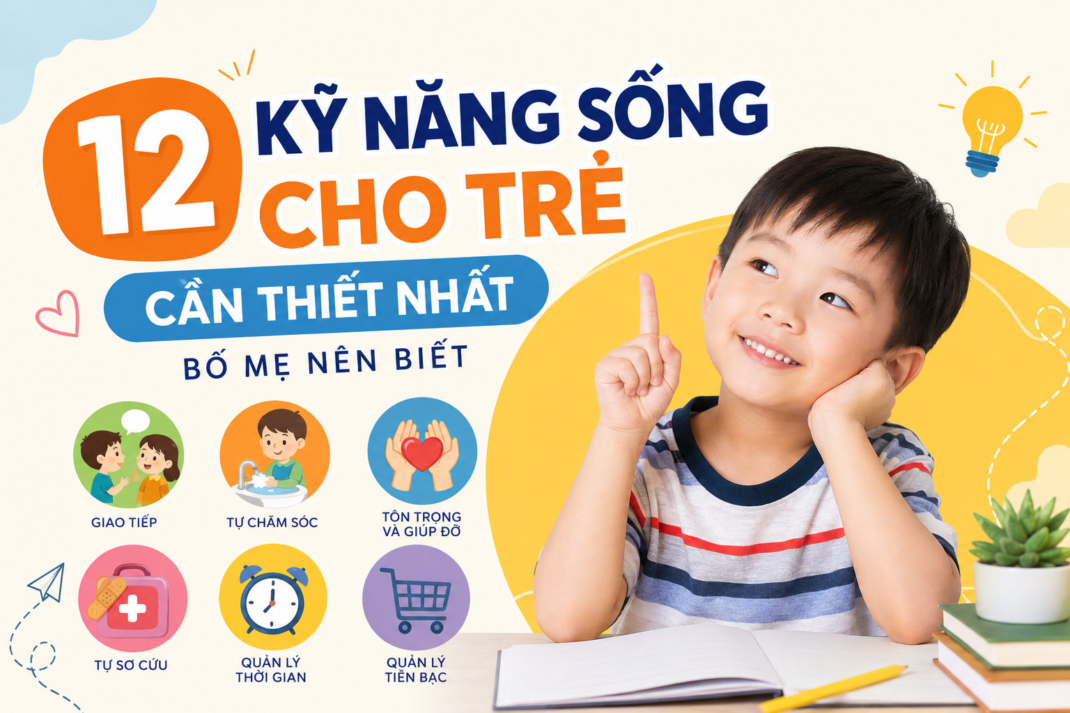 12 kỹ năng sống cho trẻ ba mẹ cần biết
